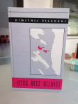 Dimitrij Žilevski – Otok brez milosti - 2005. Poštnina  vključena.