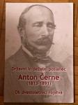 DRŽAVNI IN DEŽELNI POSLANEC ANTON ČERNE 1813-1891