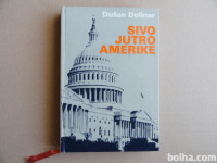 DUŠAN DOLINAR, SIVO JUTRO AMERIKE