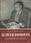 Iz dveh domovin : izjave, reportaže, slovstvo / Louis Adamič