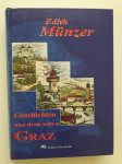 EDITH MUNZER, GESCHICHTEN AUS DEM ALTEN GRAZ