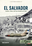 El Salvador Vol.1 - Crisis, Coup and Uprising, 1970-1983