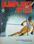 ENCIKLOPEDIJA ZIMSKIH OLIMPIJSKIH IGER; OLIMPIJSKE STEZE