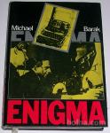 ENIGMA – Michael Barak Zgodovina nemškega šifrirnega stroja.