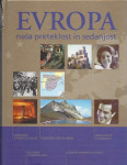 Evropa : naša preteklost in sedanjost / Martina Boden