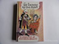 FAR TOO NOISY, MY DEAR MOZART, A COLLECTION OF HISTORICAL IN