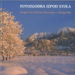 Fotozgodba izpod Stola : dvajset let Občine Žirovnica v fotografiji