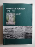 GALIĆ, PIRIH, OD KRNA DO ROMBONA 1915-1917, PRVA SVETOVNA VOJNA