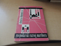 GOSPODARSKI RAZVOJ MARIBORA E. KRŽIČNIK ZALOŽBA OBZORJA 1956
