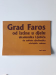 GRAD FAROS OD ISTINE U DJELU AKADEMIKA LJUBIĆA