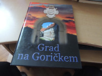 GRAD NA GORIČKEM P. VIDMAR IN OSTALI ZALOŽILA OSTROGA 2012