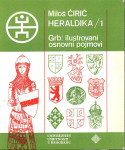 Heraldika. 1, Grb : ilustrovani osnovni pojmovi / Miloš Ćirić