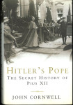 Hitler's Pope : The Secret History of Pius XII  John Cornwell