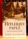 Hitlerjev papež - manj znana zgodovina Pija XII. / John Cornwell