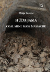 Huda Jama. Coal Mine Mass Massacre