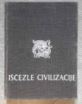 IŠČEZLE CIVILIZACIJE - Zaboravljeni narodi drevnoga sveta