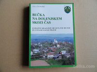 IVICA ŽNIDARŠIČ, BUČKA NA DOLENJSKEM SKOZI ČAS