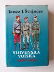 JANEZ J. ŠVAJNCER, SLOVENSKA VOJSKA 1918-1919
