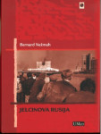 Jelcinova Rusija / Bernard Nežmah