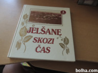 JELŠANE SKOZI ČAS 1 MALJEVAC BROZINA POKLAR KOVAČIČ GRLJ IN OSTALI