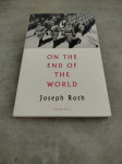 Joseph Roth - On the End of the World