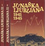 Junaška Ljubljana : 1941-1945