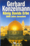 KÖNIG DAVIDS ERBE; 3000 JAHRE JERUSALEM, Gerhard Konzelmann