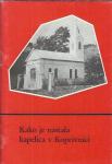 Kako je nastala kapelica v Koprivnici / Margareta Hess