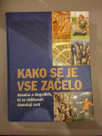 Kako se je vse začelo - Resnica o dogodkih, ki so oblikovali svet