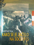 KAKO SE JE ZAČELO NA SOČI 1915, Rudolf - Rudi Šimac