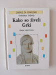 KAKO SO ŽIVELI GRKI, ZNANJE ZA VSAKOGAR