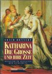 Katharina die Grosse und ihre Zeit  / Erich Donnert