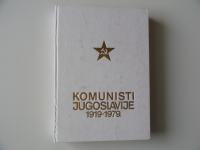 KOMUNISTI JUGOSLAVIJE 1919 - 1979