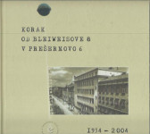 Korak od Bleiweisove 8 v Prešernovo 6 : 1934-2004