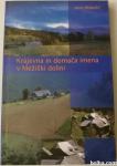 KRAJEVNA IN DOMAČA IMENA V MEŽIŠKI DOLINI – Janez Mrdavšič