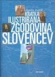 Kratka ilustrirana zgodovina Slovencev / Martin Ivanič