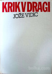 KRIK V DRAGI - Jože Vidic