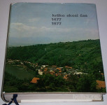 KRŠKO SKOZI ČAS 1477-1977 ZBORNIK OB 500 LETNICI MESTA