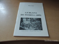 LJUBLJANA DO POTRESA 1895 M. VALANT SAMOZALOŽBA 1977