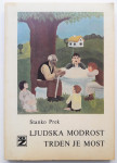 LJUDSKA MODROST TRDEN JE MOST, Stanko Prek