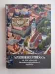 MARIBORSKA STOLNICA OB 150. OBLETNICI SLOMŠKOVEGA PRIHODA V MARIBOR