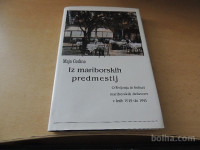 IZ MARIBORSKIH PREDMESTIJ M. GODINA ZALOŽBA OBZORJA 1992