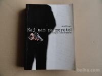 MATJAŽ FRANGEŽ, KAJ NAM PA MORETE?