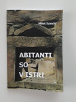 MILOŠ IVANČIČ, ABITANTI SO V ISTRI