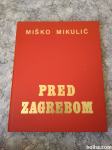 Miško Mikulić PRED ZAGREBOM 1941-1945