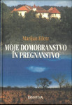 Moje domobranstvo in pregnanstvo / Marijan Eiletz
