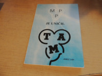MPP JE UNIČIL TAM J. LAH SAMOZALOŽBA 1996