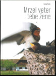 Mrzel veter tebe žene : 54 uspešnih Slovencev med domom in svetom / [T