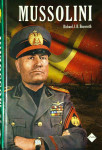 MUSSOLINI, Richard J. B. Bosworth