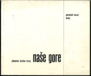 Naše gore : katalog / [teksti za katalog Franci Ekar, Beba Jenčič]